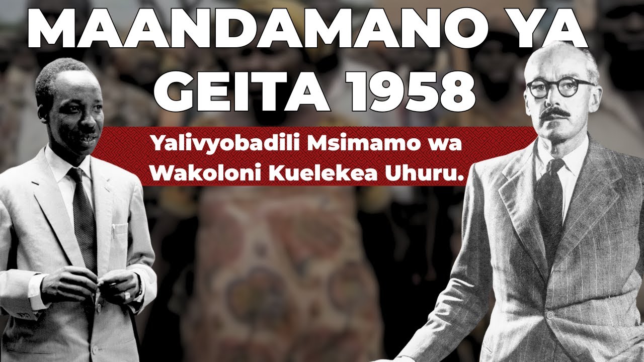 Maandamano ya Geita 1958: Namna Yalivyobadili Msimamo wa Wakoloni Kuelekea Uhuru wa Tanganyika